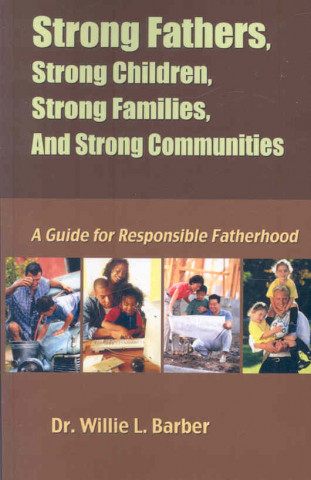 Strong Fathers, Strong Children, Strong Families, and Strong Communities