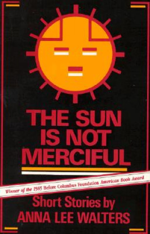 The Sun is Not Merciful: Short Stories