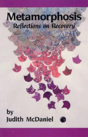 Metamorphosis: Reflections on Recovery