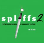 Spliffs 2: Further Adventures in Cannabis Culture