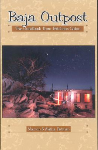 Baja Outpost: The Guest Book from Patchen's Cabin