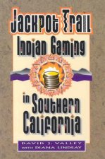 Jackpot Trail: Indian Gaming in Southern California