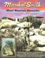 Marshal South and the Ghost Mountain Chronicles: An Experiment in Primitive Living