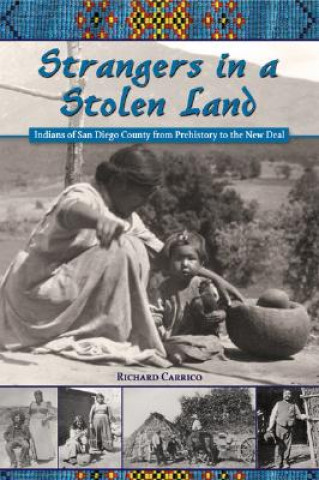 Strangers in a Stolen Land: Indians of San Diego County from Prehistory to the New Deal