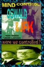 Mind Control, Oswald & JFK