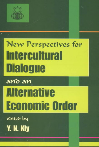 New Perspectives for Intercultural Dialogue and an Alternative Economic Order