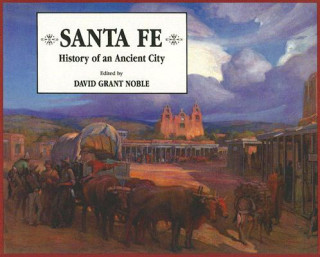 Santa Fe: History of an Ancient City