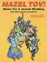 Mazel Tov!: Music for a Jewish Wedding