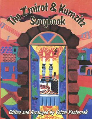 The Z'Mirot & Kumzitz Songbook