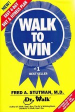 Walk to Win: The Easy 4 Day Diet & Fitness Plan