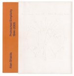 Alan Shields: Protracted Simplicity