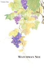 Full of Grace & Truth V1: