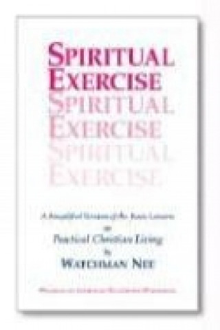 Spiritual Exercise: A Simplified Version of the Basic Lesson Series on Practical Christian Living