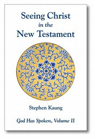 Seeing Christ in the New Testament