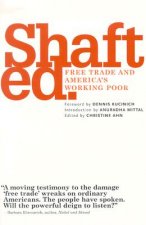 Shafted.: Free Trade and America's Working Poor