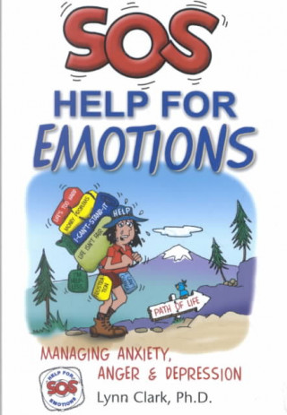 SOS Help for Emotions: Managing Anxiety, Anger, and Depression