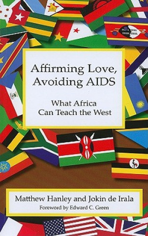 Affirming Love, Avoiding AIDS: What Africa Can Teach the West
