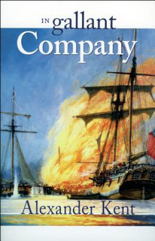 In Gallant Company: The Richard Bolitho Novels