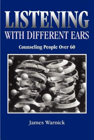 Listening with Different Ears: Counseling People Over 60