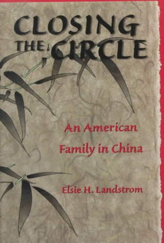 Closing the Circle: An American Family in China