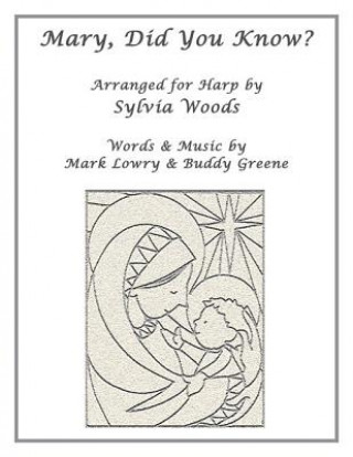 Mary, Did You Know?: Arranged for Harp