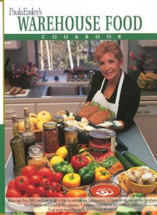 Paula Easley's Warehouse Food Cookbook