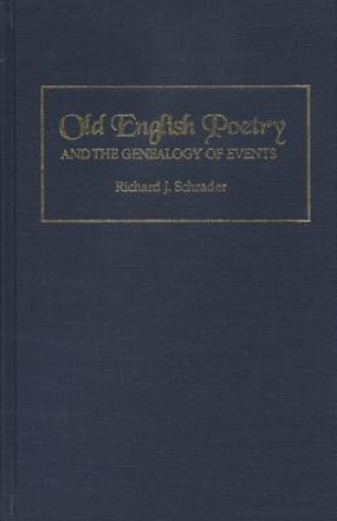 Old English Poetry and the Genealogy of Events