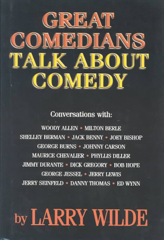 Great Comedians Talk about Comedy