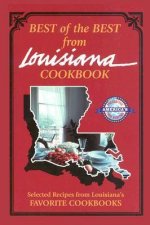 Best of the Best from Louisiana: Selected Recipes from Louisiana's Favorite Cookbooks