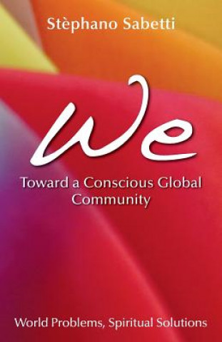 We- Toward a Conscious Global Community