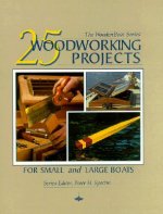 25 Woodworking Projects for Small and Large Boats