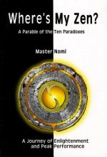 Where's My Zen?: A Parable of the Ten Paradoxes