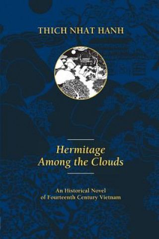 Hermitage Among the Clouds: An Historical Novel of Fourteenth Century Vietnam