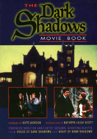 Dark Shadows Movie Book: House of Dark Shadows and Night of Dark Shadows