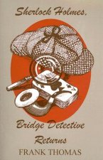 Sherlock Holmes, Bridge Detective Returns