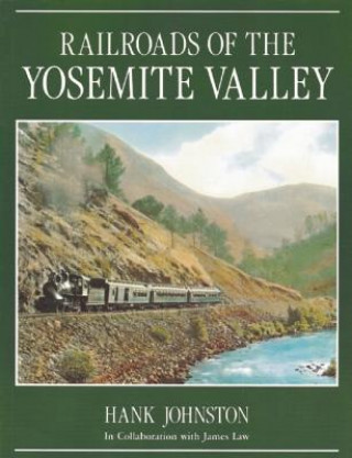 Railroads of the Yosemite Valley