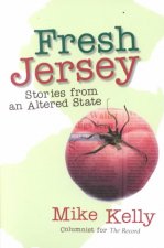 Fresh Jersey: Stories from an Altered State