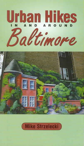 Urban Hikes in and Around Baltimore