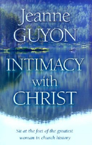 Intimacy with Christ: Her Letters Now in Modern English