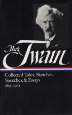 Twain: Collected Tales, Sketches, Speeches, and Essays, Volume 2: 1891-1910