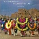 Taos Pueblo & Its Sacred Blue Lake