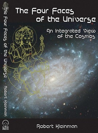 Four Faces of the Universe: An Integrated View of the Cosmos