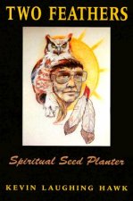 Two Feathers: Spiritual Seed Planter