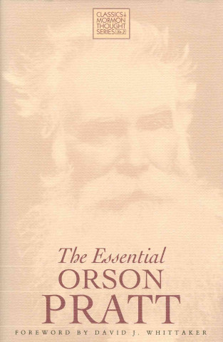 Essential Orson Pratt