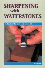 Sharpening with Waterstones: A Perfect Edge in 60 Seconds