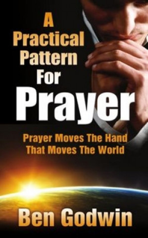 Practical Pattern for Prayer