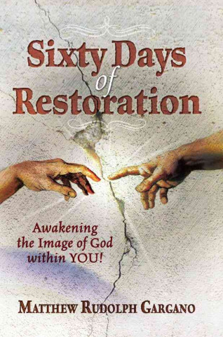 Sixty Days of Restoration