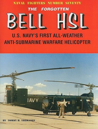 The Forgotten Bell HSL: U.S. Navy's First All-Weather Anti-Submarine Warfare Helicopter