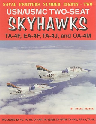 USN/USMC Two-Seat Skyhawks: TA-4F, EA-4F, TA-4J, and OA-4M
