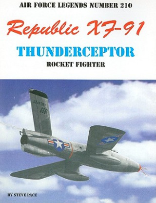 Republic XF-91 Thunderceptor Rocket Fighter